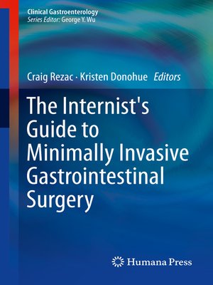 cover image of The Internist's Guide to Minimally Invasive Gastrointestinal Surgery